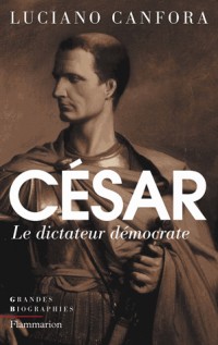 Jules César : Le dictateur démocrate