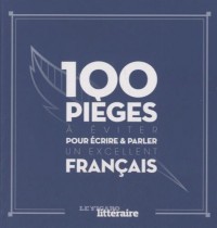 100 pièges à éviter pour écrire et parler un excellent français