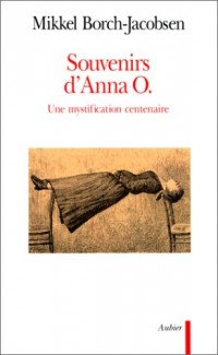 SOUVENIRS D'ANNA O. Une mystification centenaire