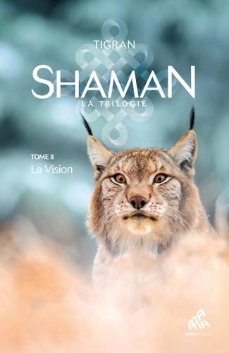 Shaman, La trilogie : Tome 2, La Vision: La Vision