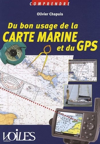 COMPRENDRE : DU BON USAGE DE LA CARTE MARINE ET DU GPS