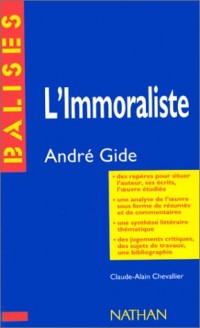 L'immoraliste, André Gide : Des repères pour situer l'auteur.