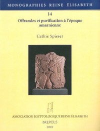 Offrandes Et Purification a L'epoque Amarnienne