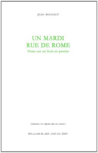 Un mardi rue de Rome : Notes sur un livre en paroles