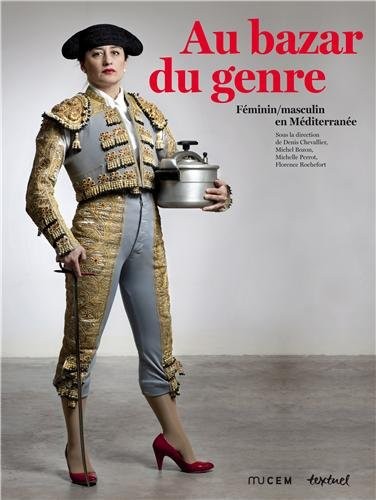 Au bazar du genre : Féminin/masculin en Méditerranée