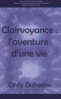 Clairvoyance : l'aventure d'une vie
