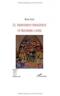 Le mouvement indigéniste en Amérique Latine
