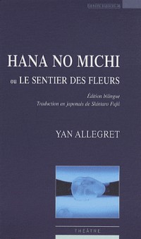 Hana no michi, ou Le sentier des fleurs, édition bilingue japonais-français