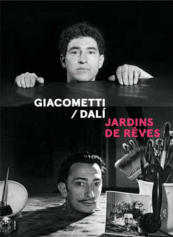 Alberto giacometti / salvador dali - jardins de reves