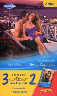 La trahison d'Alekos Zagorakis ; Sortilège italien ; L'héritage des Carducci