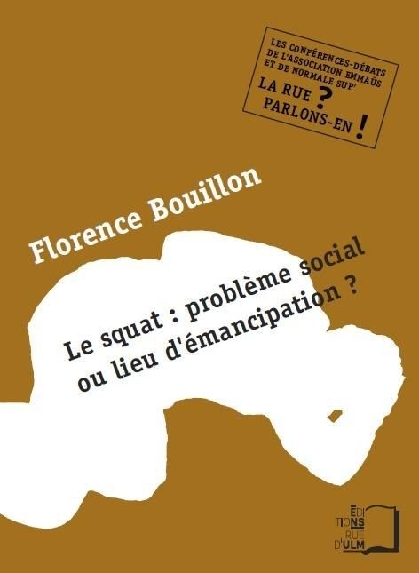 Le squat : problème social ou lieu d'émancipation ?
