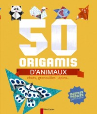 50 origamis d'animaux : Chats, grenouilles, lapins...