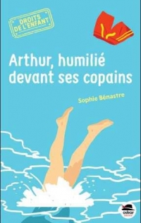 Arthur, humilié devant ses copains