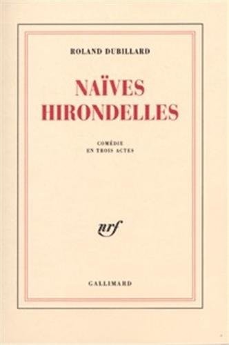 Naïves hirondelles: Comédie en trois actes