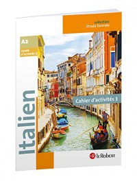 Italien Collège A2 Cycle 4 - 5e/4e/3e - Strada facendo - Cahier d'activités 3