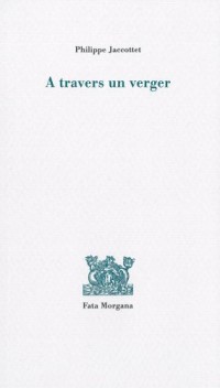 A travers un verger [9782851940773]