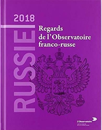 Russie 2018 : regards de l'observatoire franco-russe