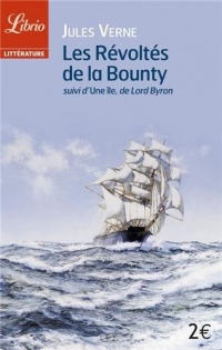 Les révoltés de la Bounty : Suivi de L'île, de Lord Byron