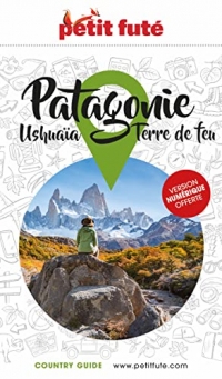 Guide Patagonie 2023 Petit Futé: USHUAIA - TERRE DE FEU
