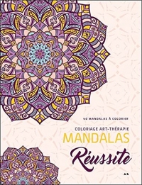 Mandalas Réussite - Carnet de coloriage art-thérapie