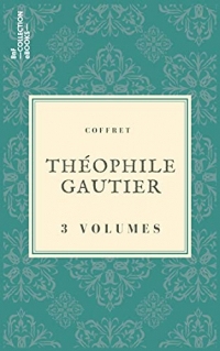 Coffret Théophile Gautier: 3 textes issus des collections de la BnF