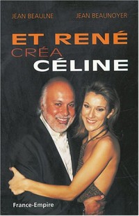 Et René créa Céline