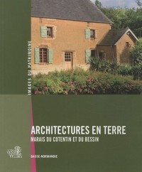 Architectures en terre : Marais du Cotentin et du Bessin (Basse-Normandie)