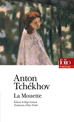 La Mouette: Pièce en quatre actes