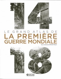 14-18 : Le grand atlas de la Première Guerre mondiale