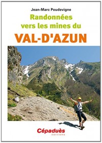 Randonnées vers les mines du VAL-D'AZUN