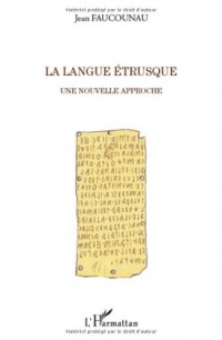 La langue Etrusque : Une nouvelle approche