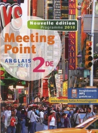 Meeting Point Anglais 2de éd. 2010 - Manuel de l'élève
