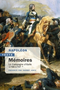 Mémoires de Napoléon T1: La campagne d'Italie. 1796-1797