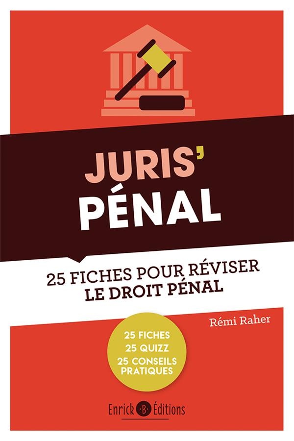 Juris' Pénal : 25 fiches pour comprendre et réviser le droit pénal général