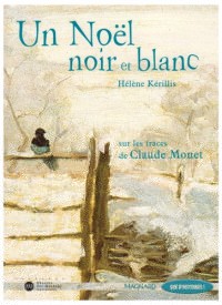 Un Noël noir et blanc : Sur les traces de Claude Monet