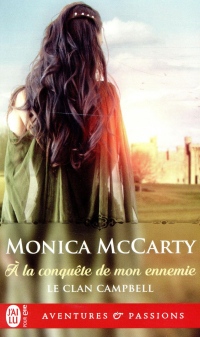 Le clan Campbell, Tome 1 : A la conquête de mon ennemie