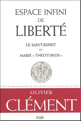 Espace infini de liberté : Le Saint-Esprit et Marie théotokos