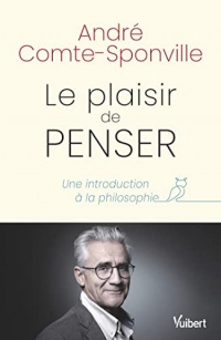 Le plaisir de penser: Une introduction à la philosophie (Hors collection)