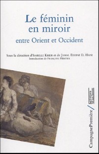 Le féminin en miroir : Entre Orient et Occident