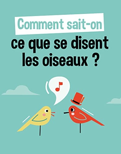 Comment sait-on ce que se disent les oiseaux ?
