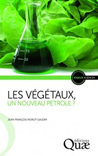 Les végétaux, un nouveau pétrole ?