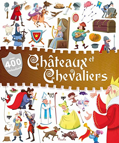Les chevaliers : Avec 400 autocollants