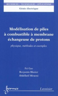 Modélisation de piles à combustible à membrane échangeuse de protons : Physique, méthodes et exemples