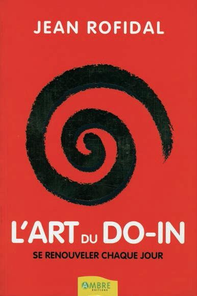L'art du do-in - Se renouveler chaque jour
