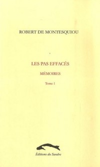 Les pas effacés : Mémoires (Tome 1)