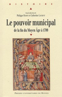 Le pouvoir municipal : De la fin du Moyen Age à 1789