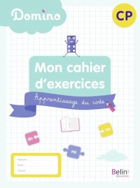 Domino - Mon cahier d'exercices CP: Apprentissage du code