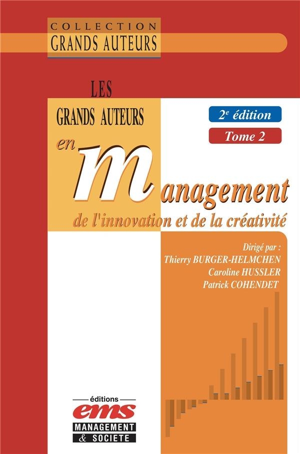 Les grands auteurs en management de l'innovation et de la créativité - 2e édition: Tome 2