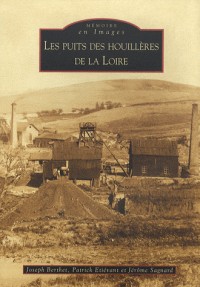 Puits des houillères de la Loire (Les)