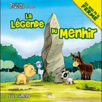 La Légende du Menhir (Coll. Peluchon et les Amis de la Ferme)